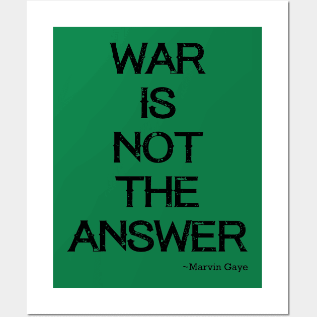 War is not the answer Wall Art by Quotes and Memes